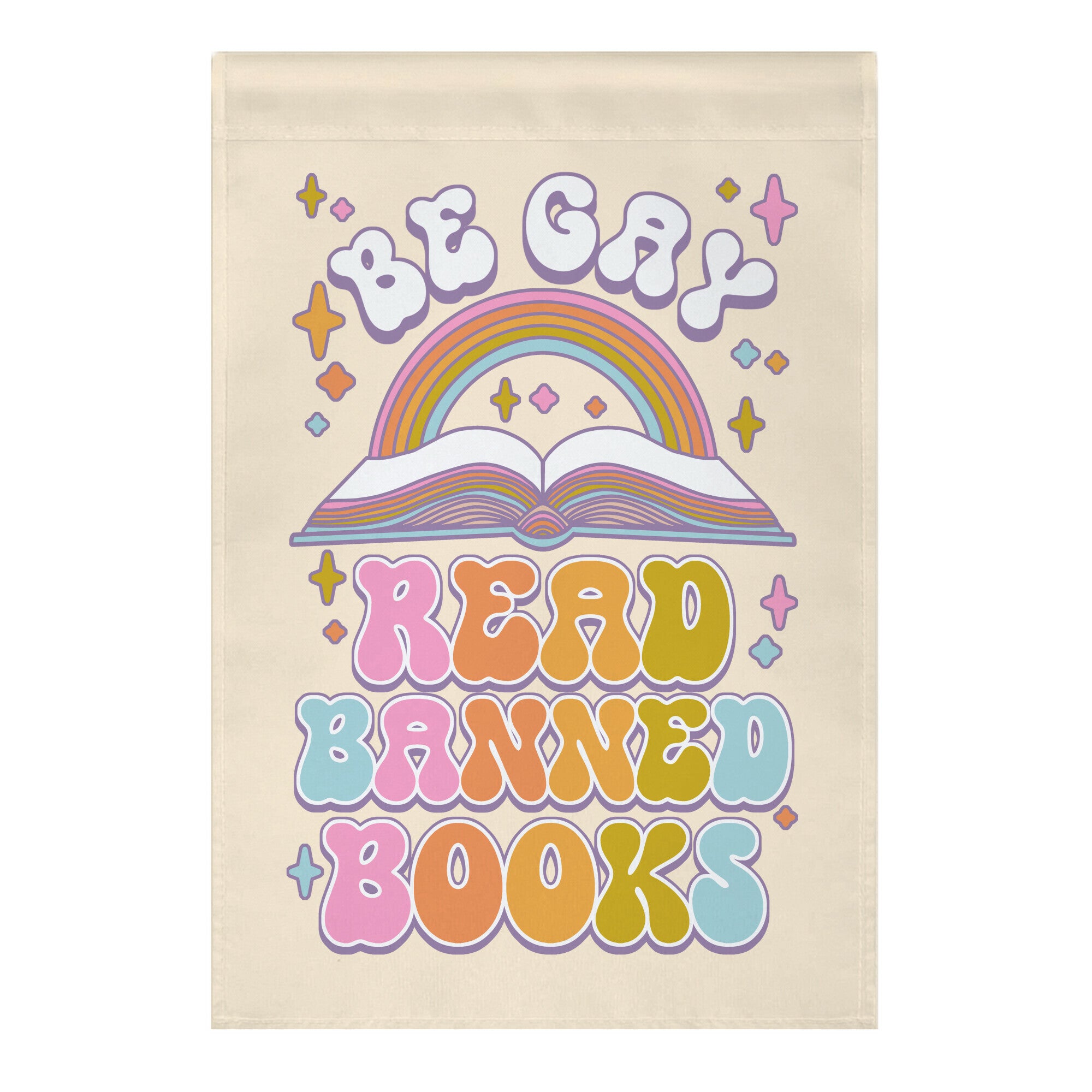 Be Gay Read Banned Books Garden Flag